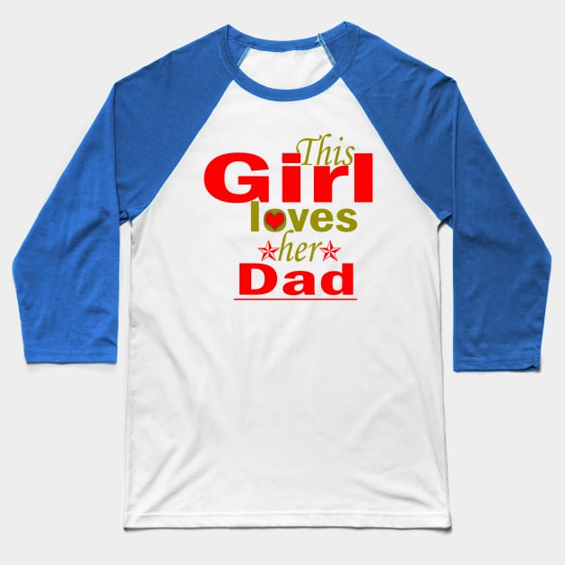 this girl loves her Daddy Baseball T-Shirt by PinkBorn